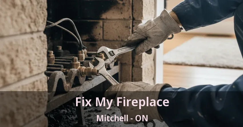 Fix My Fireplace Mitchell - ON